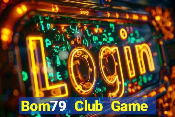 Bom79 Club Game Bài Poker Online