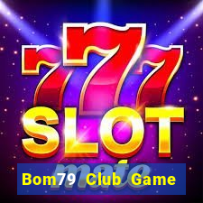 Bom79 Club Game Bài Poker Online