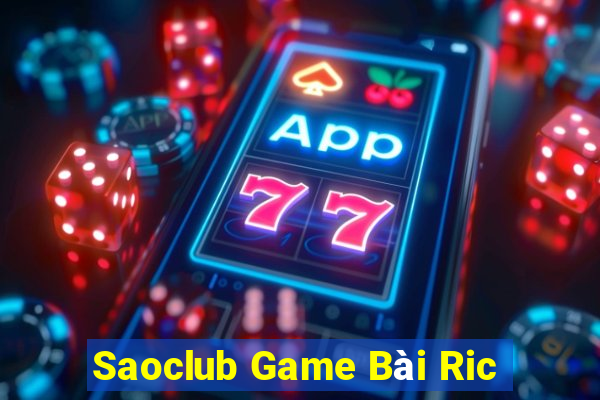 Saoclub Game Bài Ric