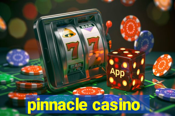 pinnacle casino