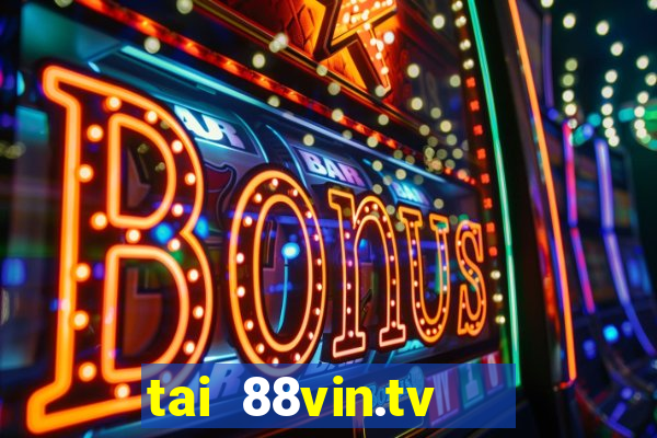 tai 88vin.tv   cổng game quốc tế