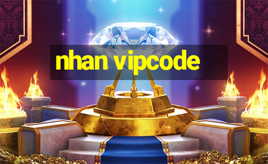 nhan vipcode