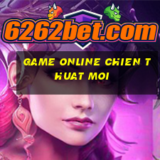 game online chien thuat moi