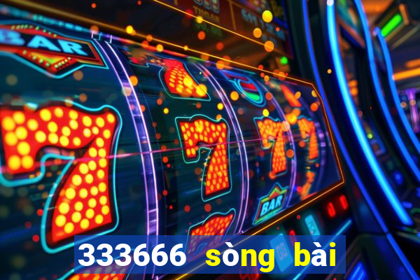 333666 sòng bài trực tuyến