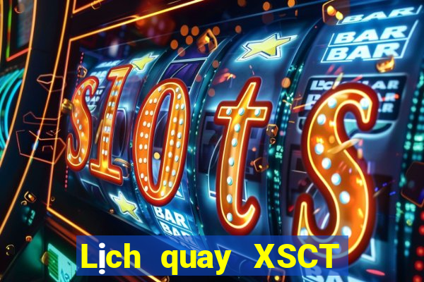 Lịch quay XSCT ngày 19