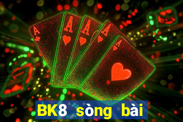 BK8 sòng bài trực tuyến