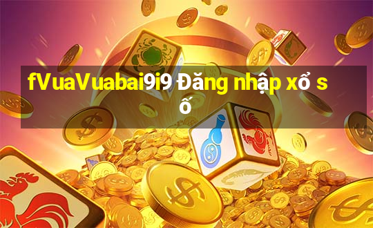 fVuaVuabai9i9 Đăng nhập xổ số