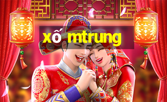 xố mtrung