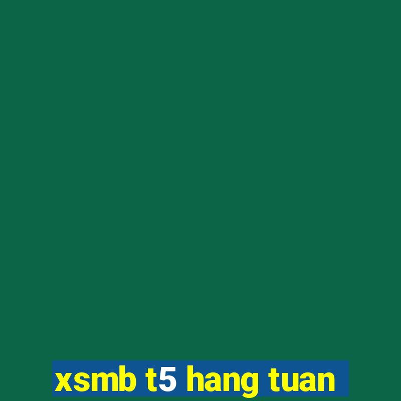 xsmb t5 hang tuan