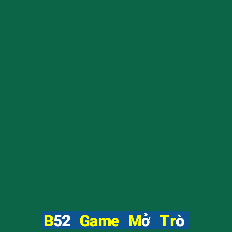 B52 Game Mở Trò Chơi Ô Tô