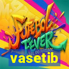 vasetib