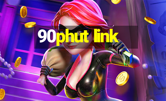 90phut link