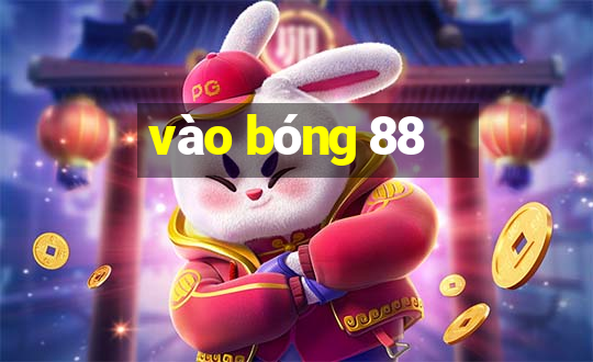 vào bóng 88