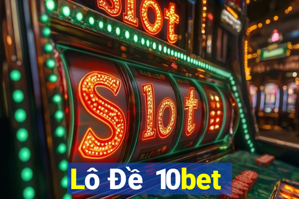 Lô Đề 10bet