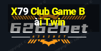 X79 Club Game Bài Twin