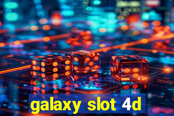 galaxy slot 4d