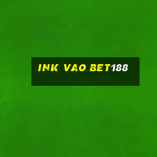 ink vao bet188