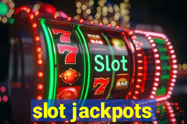 slot jackpots