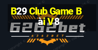 B29 Club Game Bài V8