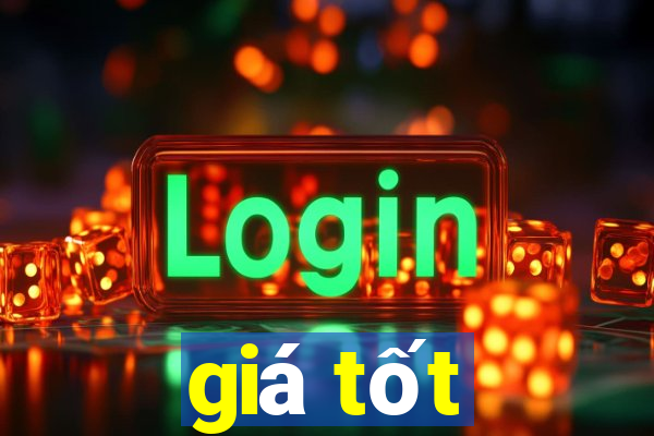 giá tốt