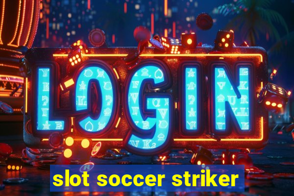 slot soccer striker