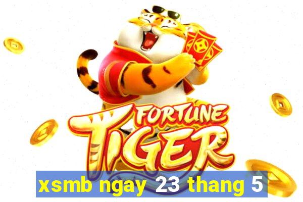 xsmb ngay 23 thang 5