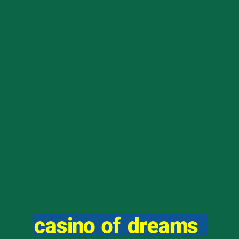 casino of dreams