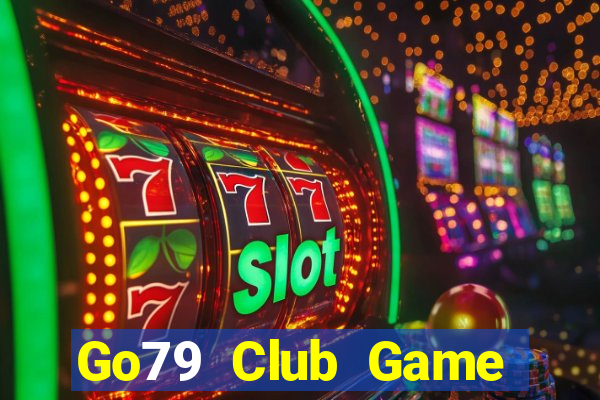 Go79 Club Game Bài Online Hay