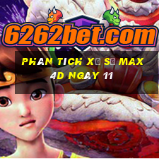 Phân tích Xổ Số max 4d ngày 11