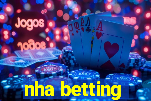 nha betting