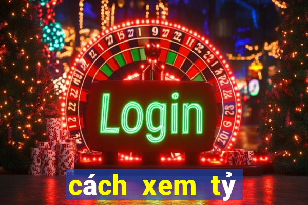 cách xem tỷ lệ kèo bóng đá