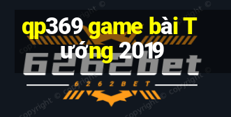 qp369 game bài Tướng 2019