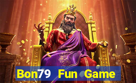 Bon79 Fun Game Bài Đổi Thưởng B52