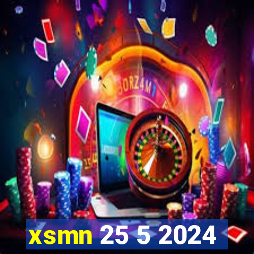 xsmn 25 5 2024