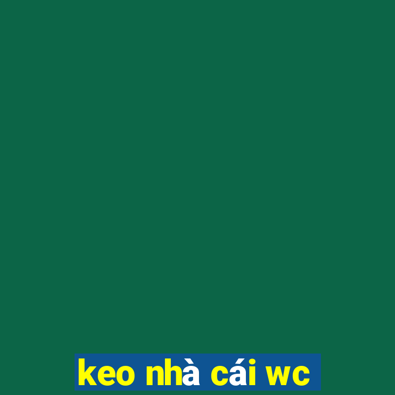 keo nhà cái wc