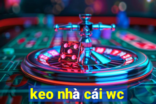 keo nhà cái wc