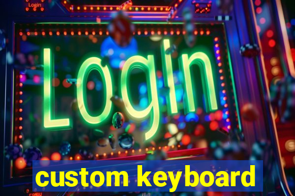 custom keyboard