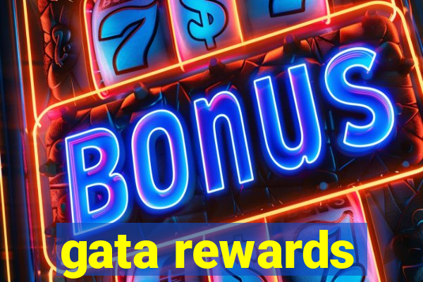 gata rewards