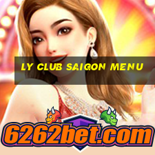 ly club saigon menu