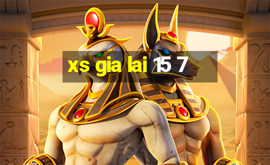 xs gia lai 15 7