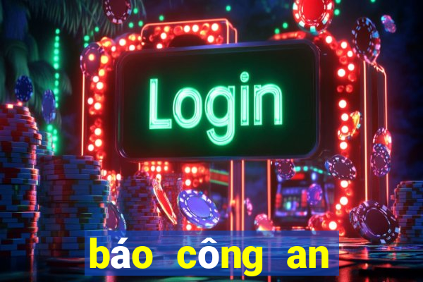 báo công an nhân dân