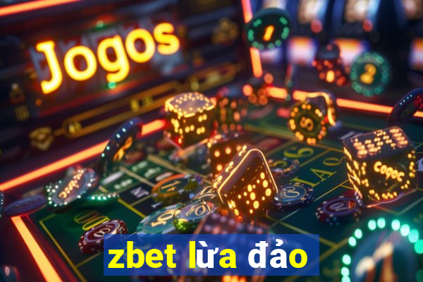 zbet lừa đảo