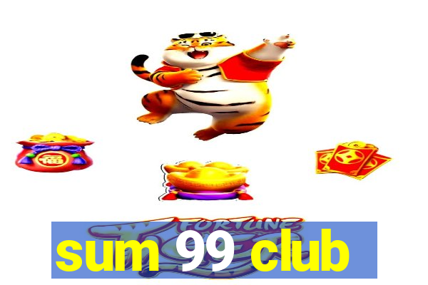 sum 99 club