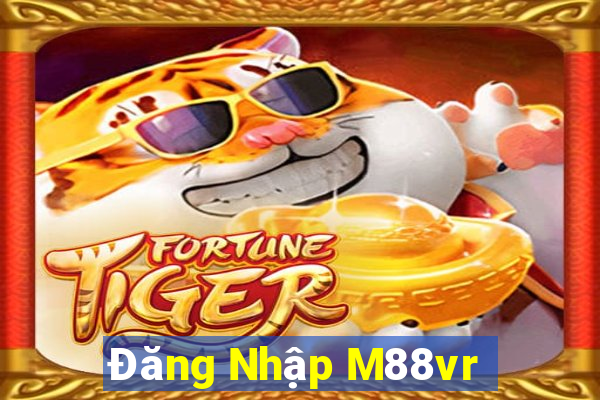 Đăng Nhập M88vr