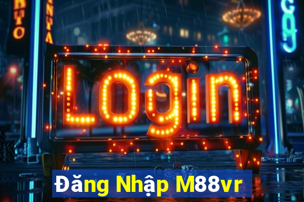 Đăng Nhập M88vr