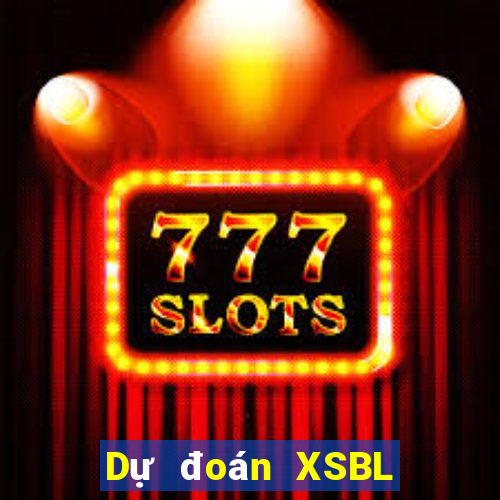 Dự đoán XSBL ngày 10