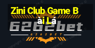 Zini Club Game Bài Lá