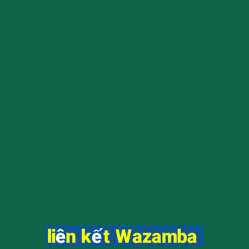 liên kết Wazamba