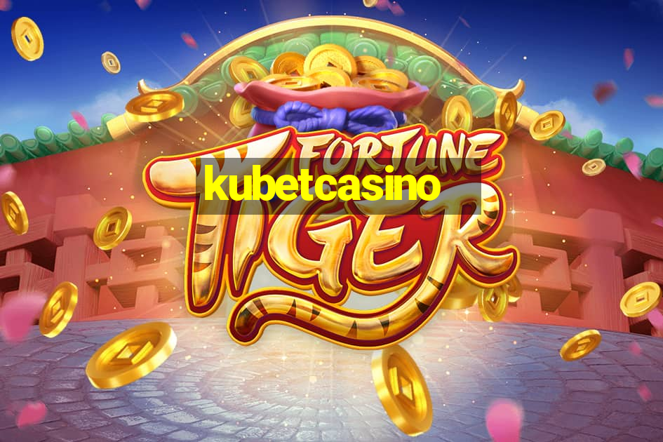 kubetcasino