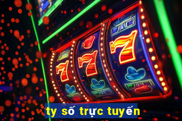 ty số trực tuyến